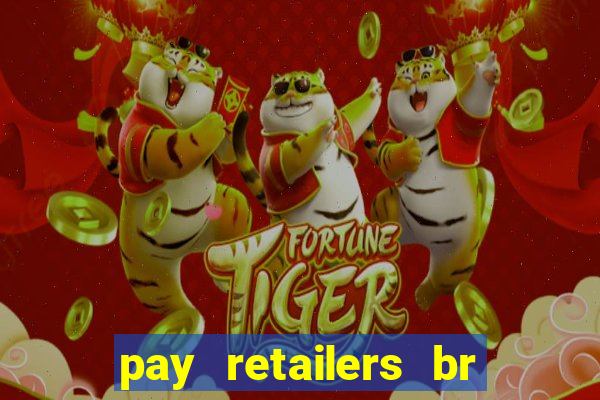 pay retailers br servicos de pagamentos ltda